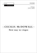 Cecilia McDowall: Now may we singen