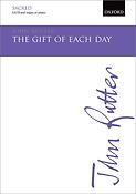 John Rutter: The Gift of Each Day (SATB)