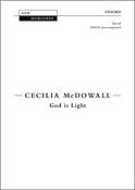 Cecilia McDowall: God Is Light (SATB)