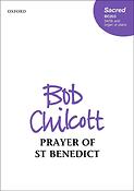 Bob Chilcott: Prayer of St Benedict