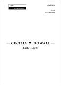 Cecilia McDowall: Easter Light (SATB)