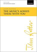 John Rutter: The Music's Always There With You (SATB)