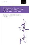John Rutter: Glory to thee, my God, this night (SATB)