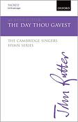 John Rutter: The Day Thou Gavest (SATB)