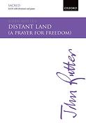 John Rutter: Distant Land A prayer For freedom (SATB)
