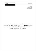 Gabriel Jackson: Ubi Caritas (SATB)