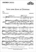 John Rutter: Love Came Down At Christmas (SATB)