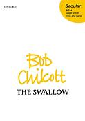 Bob Chilcott: The Swallow (SS)