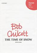 Bob Chilcott: The Time of Snow (SATB)