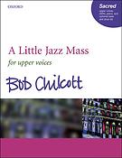 Bob Chilcott: A little Jazz Mass (SSA)