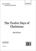 Bob Chilcott: The Twelve Days of Christmas (Piano Duet)