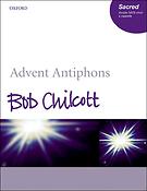 Bob Chilcott: Advent Antiphons (SATB)