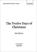 Bob Chilcott: The Twelve Days of Christmas (Percussion)