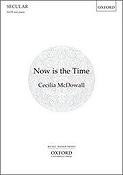 Cecilia McDowall: Now is the Time (SATB)