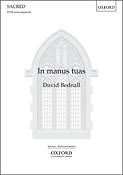 David Bednall: In manus tuas (SATB)