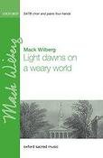 Mack Wilberg: Light dawns on a weary world (SATB)