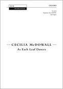 Cecilia McDowall: As Each Leaf Dances (SATB)