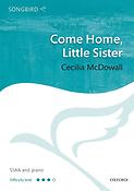 Cecilia McDowall: Come Home, Little Sister (SATB)