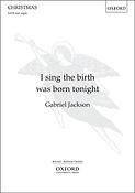 Gabriel Jackson: I sing the birth was born tonight