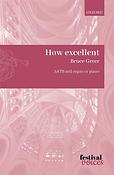 Bruce Greer: How excellent (SATB)