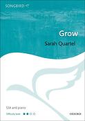 Sarah Quartel: Grow (SSA)