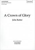 John Rutter: A Crown of Glory (SATB)
