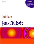 Bob Chilcott: Jubilate