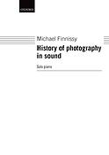 Michael Finnissy: History Of Photography In Sound