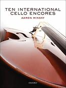 Aaron Minsky: Ten International Cello Encores