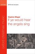 Stephen Mager: If ye would hear the angels sing