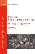 Stephen Mager: Shepherds, shake off your drowsy sleep!