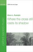 Glenn L. Rudolph: Where the cross still casts its shadow