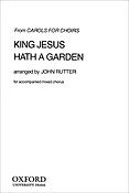 John Rutter: King Jesus hath a garden (SATB)