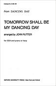 John Rutter: Tomorrow shall be my dancing day (SSA)