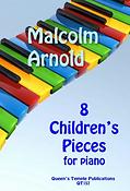 Malcolm Arnold: 8 Children's Pieces for Piano