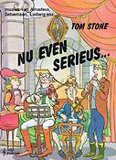 Tom Stone: Nu Even Serieus