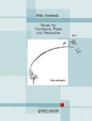 Mike Svoboda: Music fuer Trombone, Piano and Percussion