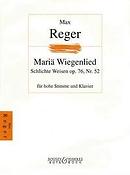 Max Reger: Mariä Wiegenlied op. 76 Nr. 52 (Sopraan)