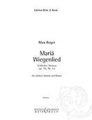 Max Reger: Maria Wiegenlied op. 76 Nr. 52 (Mezzo-Sopraan)
