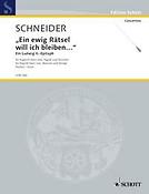 Ein ewig Ratsel will ich bleiben...
