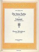 Franz Schubert:  Die böse fuerbe / Litanei D 795 / D 343