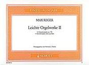 Max Reger:  Leichte Orgelwerke op. 79b Band 2
