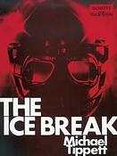 Sir Michael Tippett: The Ice Break (Vocalscore)