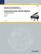 MacDowell: Amerikanische Wald-Idyllen op. 51