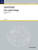 Watkins: Five Larkin Songs
