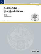 Schroeder: Choral Preludes