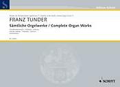 Franz Tunder: Complete Organ Works