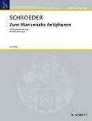Hermann Schroeder: Two Marian Antiphones