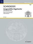 Hermann Schroeder: Ausgewählte Orgelwerke