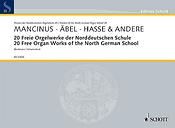 Thomas Mancinus: 20 Free Organ Works of the North German School